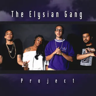 The Elysian Gang Project by Antoine the Icon