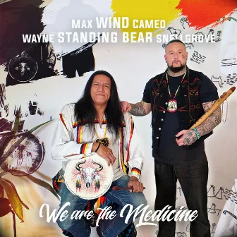 We Are The Medicine by Max Cameo