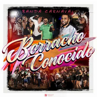 Borracho Conocido by Banda Carnaval