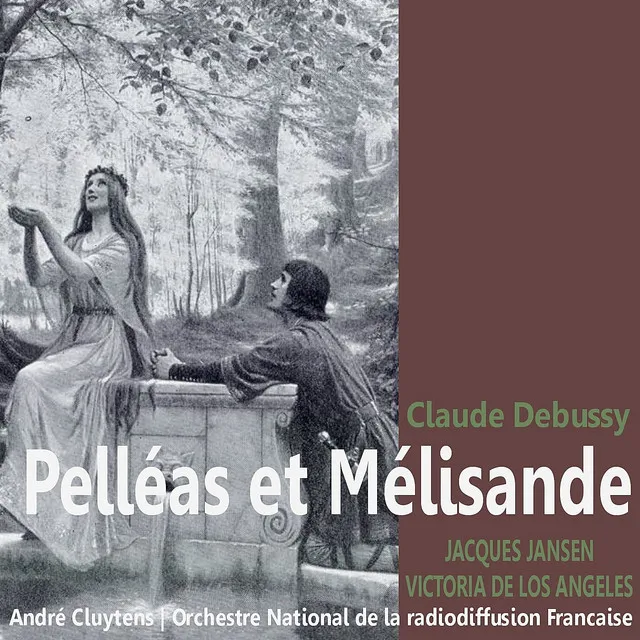 Debussy: Pelléas et Mélisande