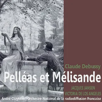 Debussy: Pelléas et Mélisande by Jacques Jansen