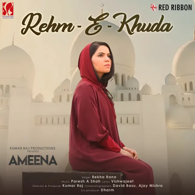 Rehm-e-Khuda (From "Ameena")