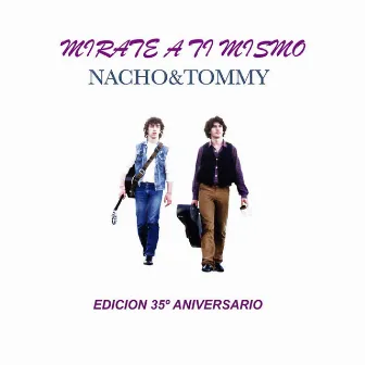 Mirate a Ti Mismo (Edición 35° Aniversario) by Nacho