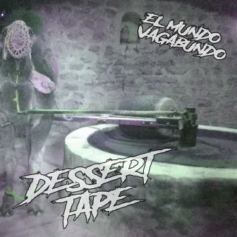 Dessert Tape by El Mundo Vagabundo