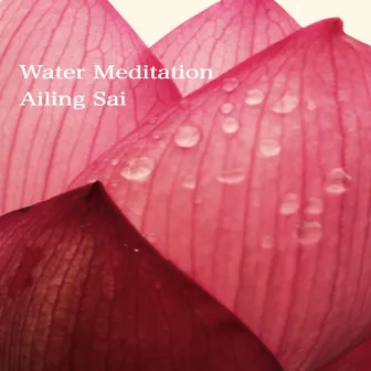 Water Meditaton by Ailing Sai