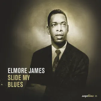 Saga Blues: Slide My Blues by Elmore James