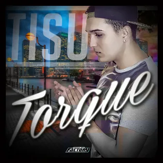 Torque by Tisu