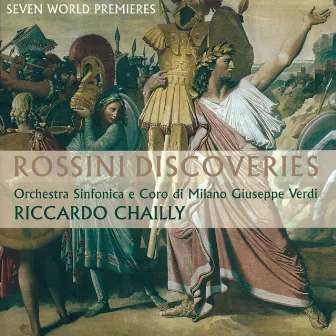 Rossini Discoveries by Coro Sinfonico di Milano Giuseppe Verdi