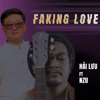 FAKING LOVE by Hải Lưu