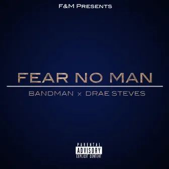 Fear No Man by Bandman