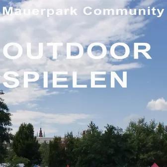 Outdoor Spielen by Mauerpark Community