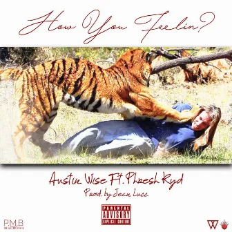 How You Feelin' by Austin Wise