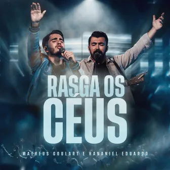 Rasga Os Céus (Ao Vivo) by Matheus Goulart