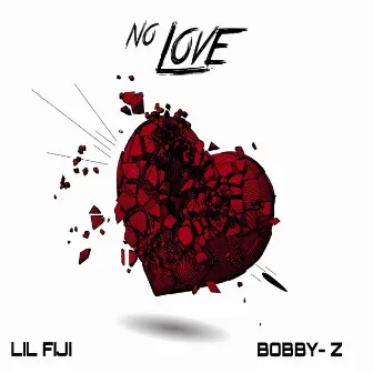 No Love by Lil Fiji