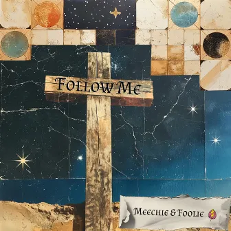 Follow Me by Meechie & Foolie