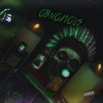 Obnoxious by K Folks