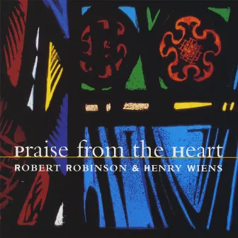 Praise From The Heart by Robert Robinson