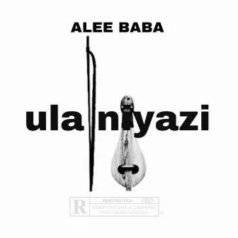 Ula Niyazi by Alee Baba