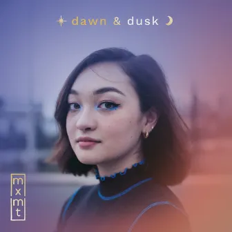 dawn & dusk by mxmtoon