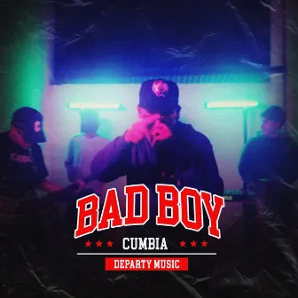 Bad Boy (Cumbia) by Departy