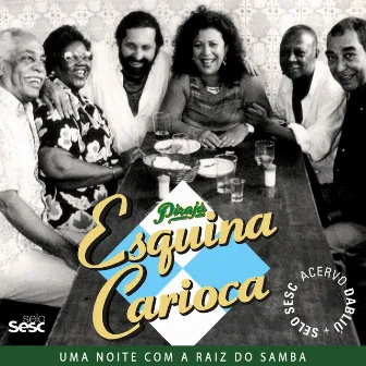 Pirajá Esquina Carioca - uma Noite com a Raíz do Samba by Vários