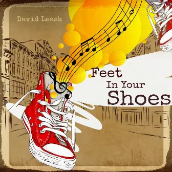 Feet In Your Shoes by David Leask