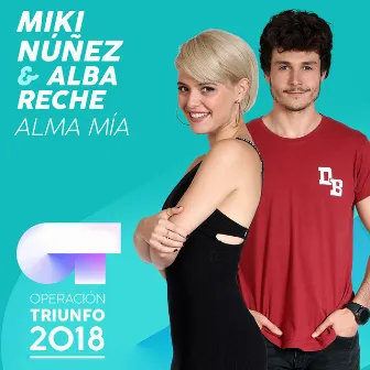 Alma Mía (Operación Triunfo 2018) by Miki Núñez