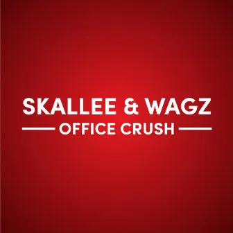 Office Crush by Skallee & Wagz