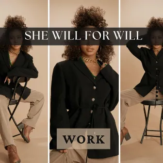 Work x Big by She Will for Will