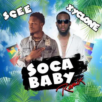 Soca Baby Remix by S.Gee