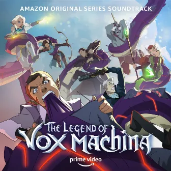 The Legend of Vox Machina (Amazon Original Series Soundtrack) by Sam Riegel