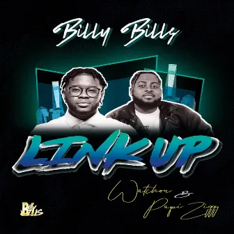 Link Up by Billy Bills