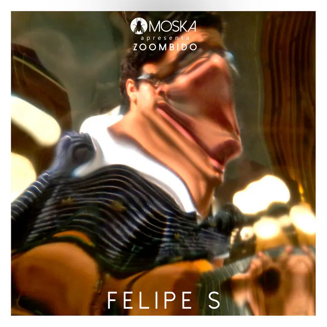 Moska Apresenta Zoombido: Felipe S