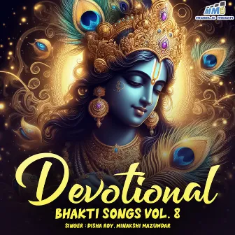 Devotional Bhakti Songs Vol 8 by Minakshi Majumdar