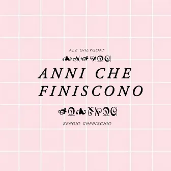 Anni Che Finiscono by ALZ Greygoat