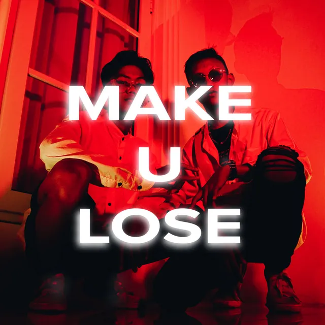 Make U Lose