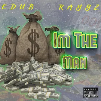 Im The Man by RayGz