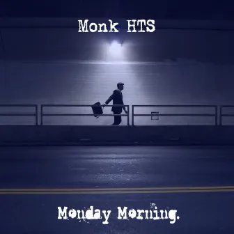 Monday Morning by Monk HTS