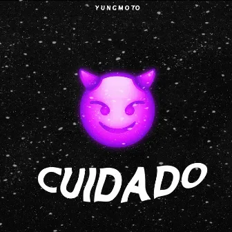 Cuidado by YungMoto