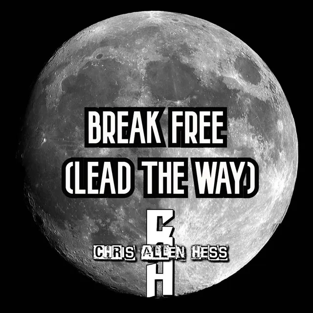 Break Free (Lead The Way)