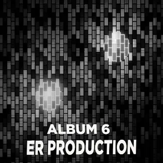 Album 6 by ER Production