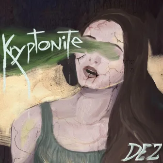 Kryptonite by Dez