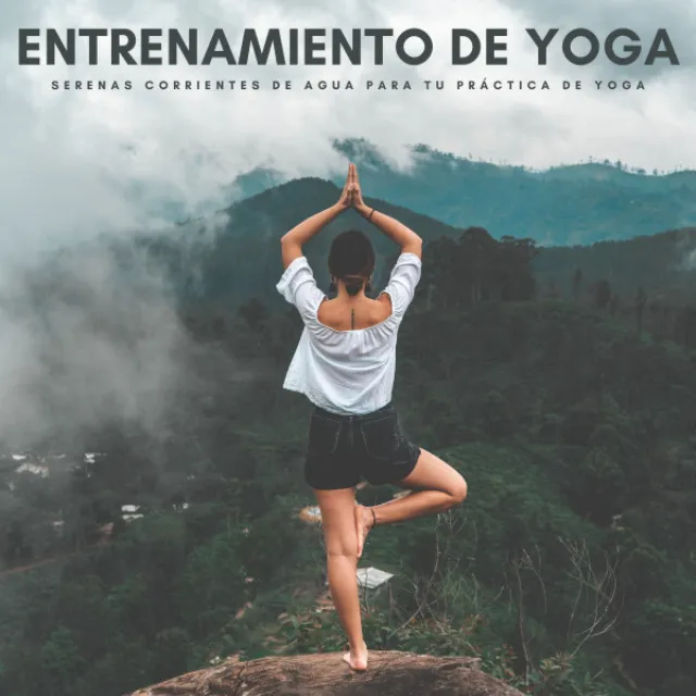 Entrenamiento De Yoga: Serenas Corrientes De Agua Para Tu Práctica De Yoga