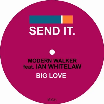 Big Love by Modern Walker