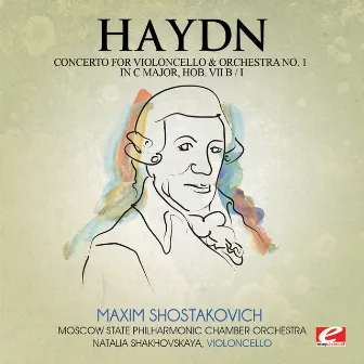 Haydn: Concerto for Violoncello and Orchestra No. 1 in C Major, Hob. VIIb/1 (Digitally Remastered) by Moscow State Philharmonic Chamber Orchestra