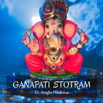 Ganapati Strotam by Dr. Anagha Hindlekar