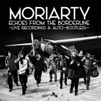 Echoes from the Borderline (Live) by Moriarty