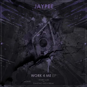 Work 4 Me EP by Jaypee