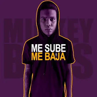 Me Sube y Me Baja by Mickey Bass