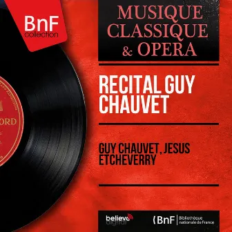 Récital Guy Chauvet (Stereo Version) by Guy Chauvet